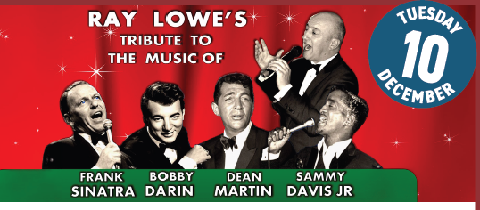 Ray Lowe/ Dean Martin / Frank Sinatra Night